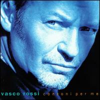 Vasco Rossi - Canzoni Per Me lyrics