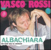 Vasco Rossi - Albachiara lyrics