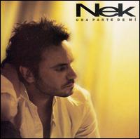 Nek - Una Parte de Mi lyrics