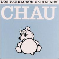 Los Fabulosos Cadillacs - Chau [live] lyrics