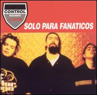 Control Machete - Solo Para Fanaticos lyrics