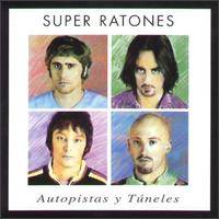 Super Ratones - Autopistas y T?neles lyrics