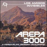 Los Amigos Invisibles - Arepa 3000: A Venezuelan Journey Into Space lyrics