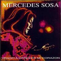 Mercedes Sosa - Vengo a Ofrecer Mi Corazon lyrics