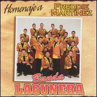 Banda Lagunera - Homenaje a Freddie Martinez lyrics