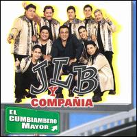 JLB y Compaia - El Cumbiambero Mayor lyrics