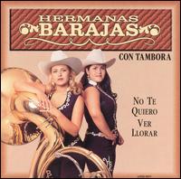 Hermanas Baraja - No Te Quiero lyrics