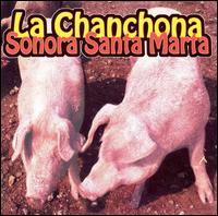 La Chanchona - Sonora Santa Maria lyrics