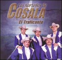 Los Nortenos de Cosala - El Traficante lyrics