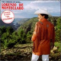 Lorenzo de Monteclaro - Para Corridos Con Banda lyrics