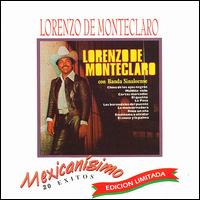 Lorenzo de Monteclaro - Mexicanisimo: 20 Exitos lyrics