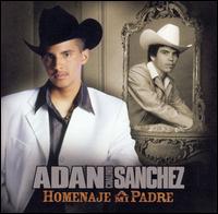 Adan "Chalino" Sanchez - Homenaje a Mi Padre lyrics