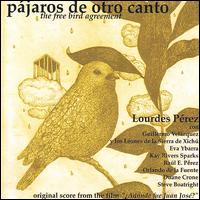 Lourdes Perez - P?jaros de Otro Canto/The Free Bird Agreement lyrics