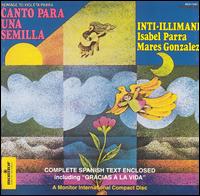 Isabel Parra - Canto Para una Semilla (Homage to Violeta Parra) [Monitor] lyrics