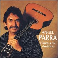 Angel Parra - Canto a Mi America lyrics