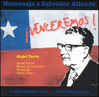 Angel Parra - Homenaje A Salvador Allende: ?Venceremos! lyrics