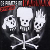Karnak - Os Piratas Do Karnak: Ao Vivo [live] lyrics