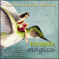 Liuba Maria Hevia - Travesia Magica lyrics