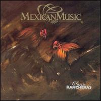 Mexican Music - Classic Rancheras lyrics