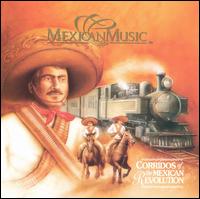 Mexican Music - Corridos of the Mexican Revolution lyrics