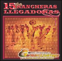 Germn Lizrraga - 15 Rancheras Llegadoras lyrics