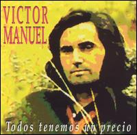 Vctor Manuel - Todos Tenemos un Precio lyrics