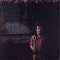 Vctor Manuel - Por el Camino lyrics