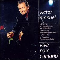 Vctor Manuel - Vivir Para Cantarlo lyrics