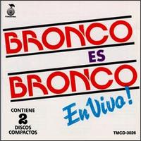 Bronco - En Vivo [1992] [live] lyrics