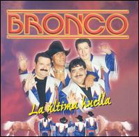 Bronco - La Ultima Huella lyrics