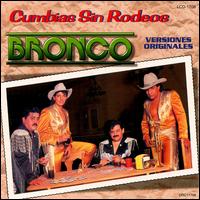 Bronco - Cumbias Sin Rodeos lyrics