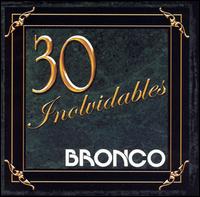 Bronco - 30 Inolvidables lyrics