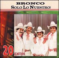 Bronco - Solo Lo Nuestro! lyrics