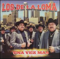 Los de la Loma - Una Vez Mas lyrics