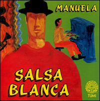 Salsa Blanca - Manuela lyrics