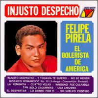 Felipe Pirela - Injusto Despecho lyrics