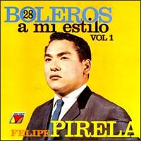 Felipe Pirela - Boleros a Mi Estilo, Vol. 1 lyrics