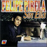Felipe Pirela - Sin Ella lyrics
