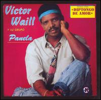 Victor Waill - Victor Waill y Su Grupo Panela lyrics