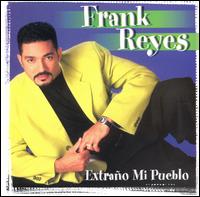 Frank Reyes - Extrano a Mi Pueblo lyrics