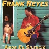 Frank Reyes - Amor en Silencio lyrics