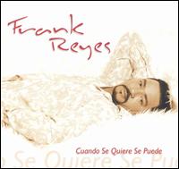 Frank Reyes - Cuando Se Quiere Se Puede lyrics