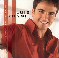 Luis Fonsi - Abrazar la Vida lyrics