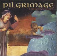 Pilgrimage - Pilgrimage: 9 Songs of Ecstasy lyrics