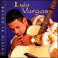 Luis Vargas - Volvio el Dolor lyrics