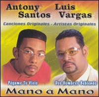Luis Vargas - Mano a Mano lyrics