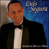 Luis Segura - Cosas de la Vida lyrics