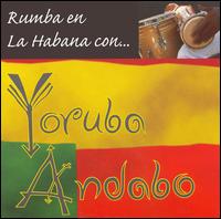 Yoruba Andabo - Rumba en la Habana Con... lyrics