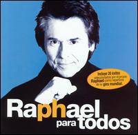 Raphael - Para Todos lyrics
