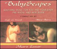 Mars Lasar - Babyscapes: Safe in Sound/New Born lyrics